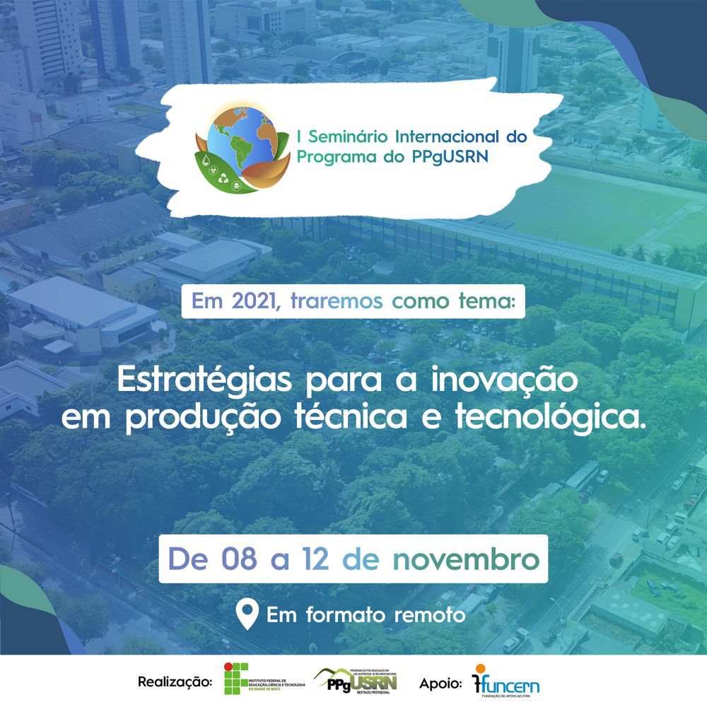 I Seminário Internacional do Programa de Pós Graduação em Uso Sustentável de Recursos Naturais PPgUSRN